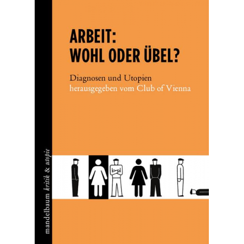 Arbeit: Wohl oder Übel?