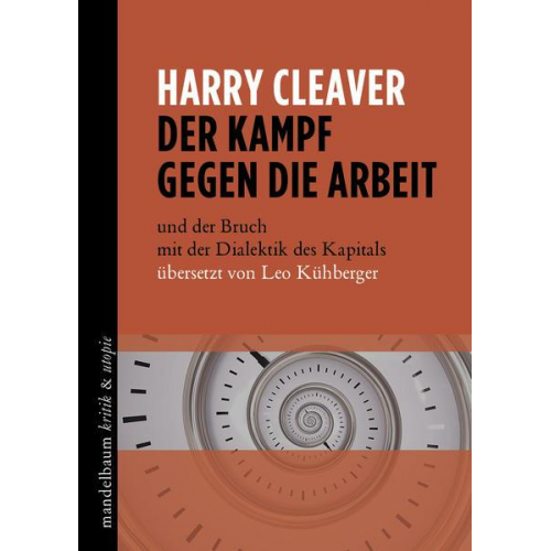 Harry Cleaver - Der Kampf gegen die Arbeit