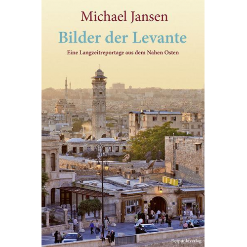 Michael Jansen - Bilder der Levante