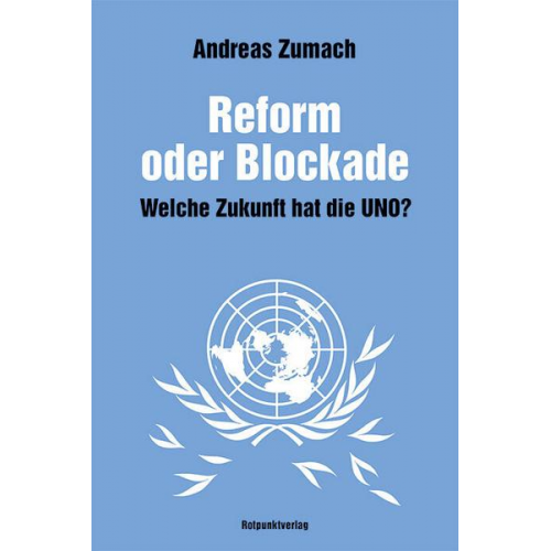 Andreas Zumach - Reform oder Blockade – welche Zukunft hat die UNO?
