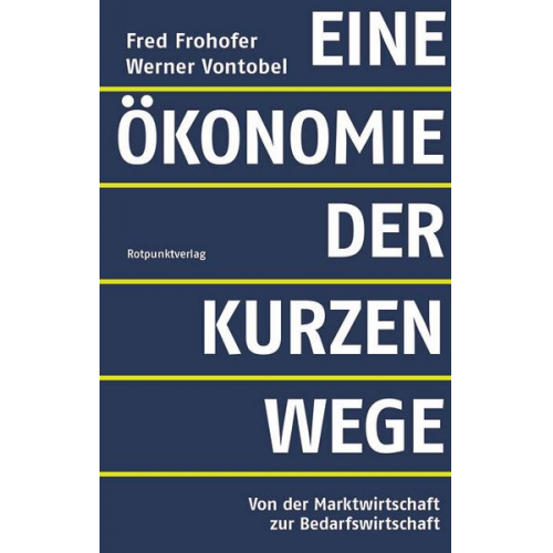 Fred Frohofer & Werner Vontobel - Eine Ökonomie der kurzen Wege