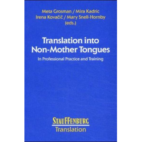 Meta Grosman & Mira Kadric & Irena Kovacic & Mary Snell-Hornby - Translation into Non-Mother Tongues