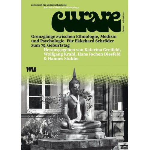 Curare. Zeitschrift für Medizinethnologie / Journal of Medical Anthropology / Grenzgänge zwischen Ethnologie, Medizin und Psychologie