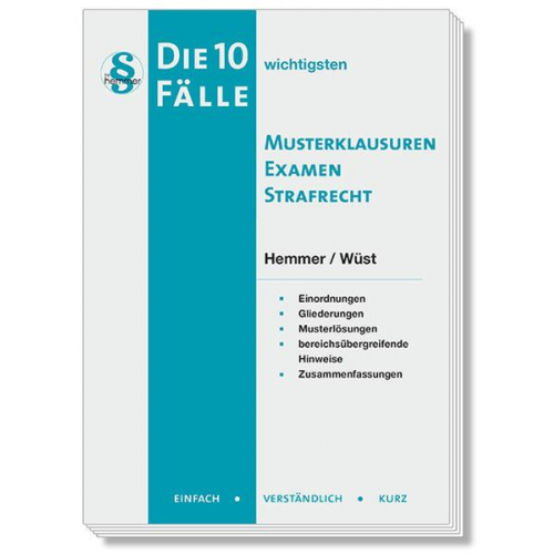 Karl-Edmund Hemmer & Achim Wüst - Die 10 wichtigsten Fälle Musterklausuren Examen Strafrecht