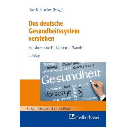 Uwe K. Preusker - Das deutsche Gesundheitssystem verstehen