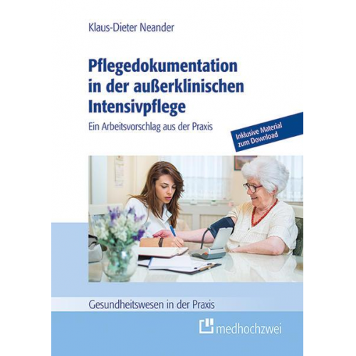 Klaus-Dieter Neander - Pflegedokumentation in der außerklinischen Intensivpflege