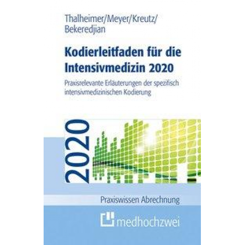 Raffi Bekeredjian & F. Joachim Meyer & Markus Thalheimer & Claus-Peter Kreutz - Kodierleitfaden für die Intensivmedizin 2020