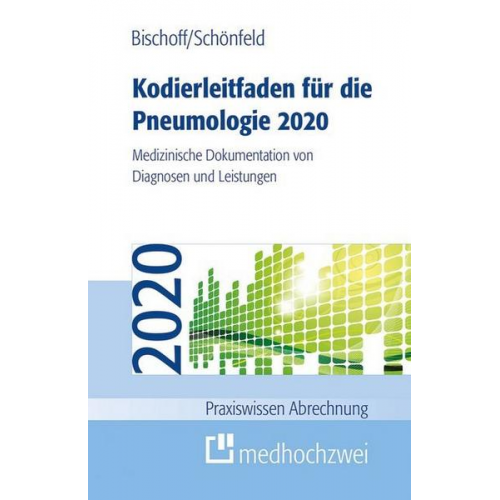 Helge Bischoff & Nicolas Schönfeld - Kodierleitfaden für die Pneumologie 2020