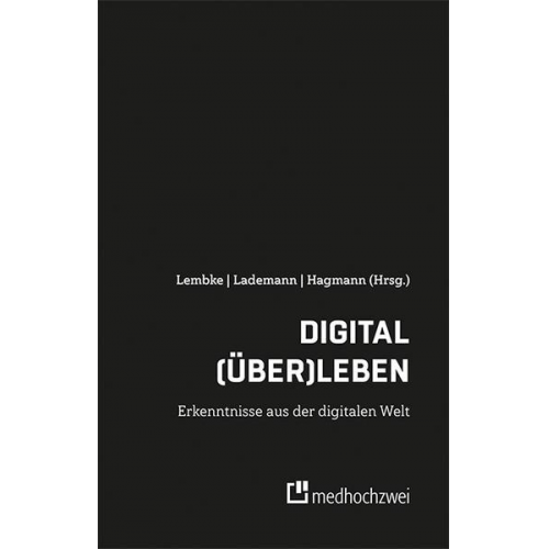 Digital (über)leben – Erkenntnisse aus der digitalen Welt