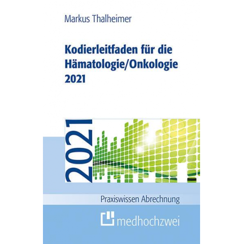 Markus Thalheimer - Kodierleitfaden für die Hämatologie/Onkologie 2021