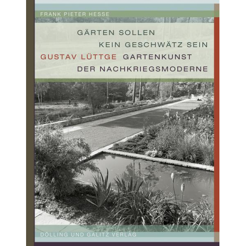 Frank Pieter Hesse - »Gärten sollen kein Geschwätz sein«