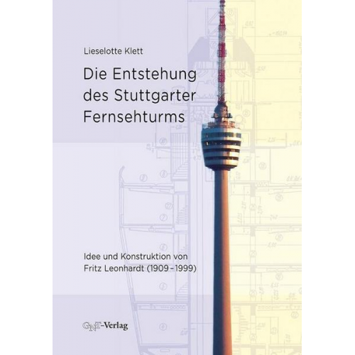 Lieselotte Klett - Die Entstehung des Stuttgarter Fernsehturms