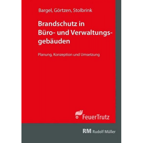 Christian Görtzen & Marc Stolbrink & Stephan Bargel & Benjamin Schröder - Brandschutz in Büro- und Verwaltungsgebäuden