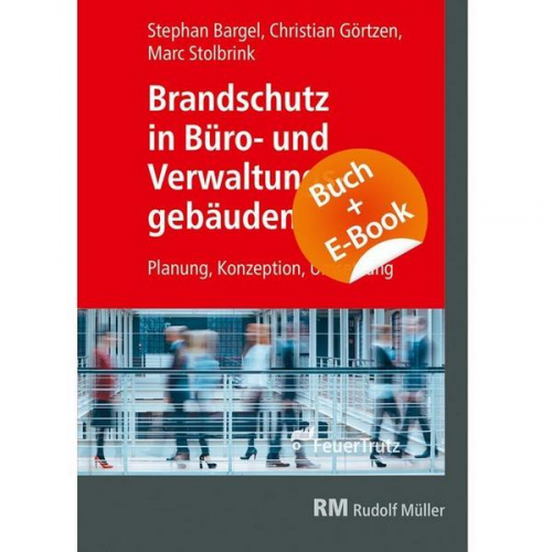 Christian Görtzen & Marc Stolbrink & Stephan Bargel - Brandschutz in Büro- und Verwaltungsgebäuden - mit E-Book (PDF)