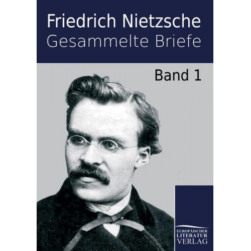 Friedrich Nietzsche - Gesammelte Briefe