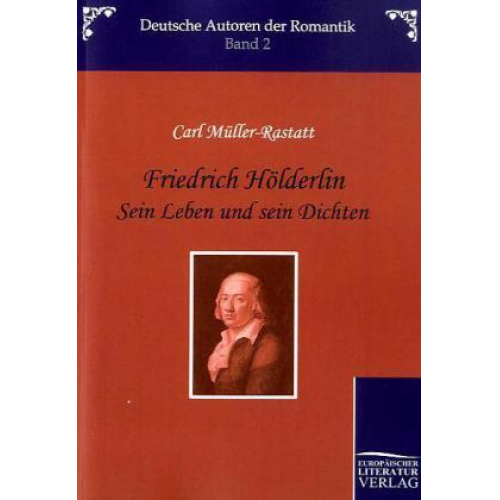 Carl Müller-Rastatt - Müller-Rastatt, C: Friedrich Hölderlin