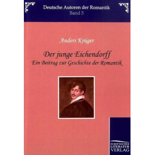 Anders Krüger - Krüger, A: Der junge Eichendorff