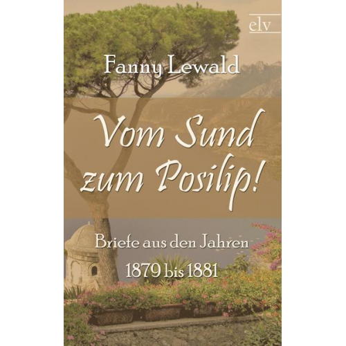 Fanny Lewald - Vom Sund zum Posilip!