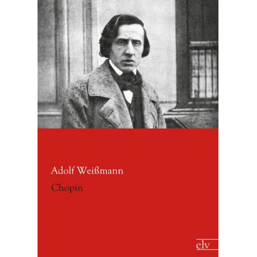 Adolf Weissmann - Chopin