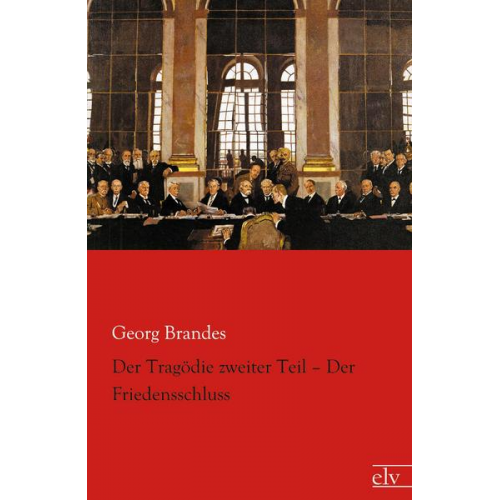 Georg Brandes - Der Tragödie zweiter Teil - Der Friedensschluss