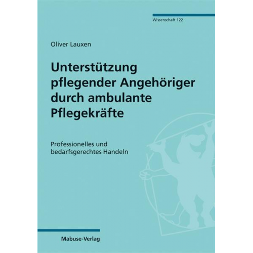 Oliver Lauxen - Unterstützung pflegender Angehöriger durch ambulante Pflegekräfte