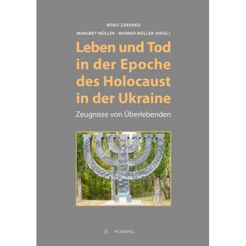 Leben und Tod in der Epoche des Holocaust in der Ukraine