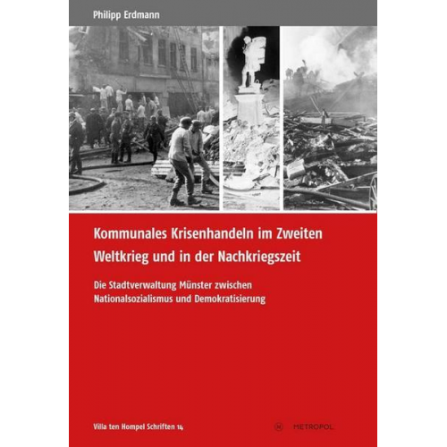 Philipp Erdmann - Kommunales Krisenhandeln im Zweiten Weltkrieg und in der Nachkriegszeit