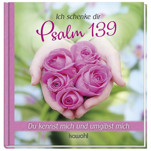 Ich schenke dir Psalm 139