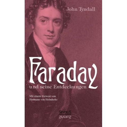 John Tyndall - Faraday und seine Entdeckungen