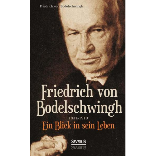 Friedrich Bodelschwingh - Bodelschwingh, F: Friedrich Bodelschwingh (1831-1910): Ein B