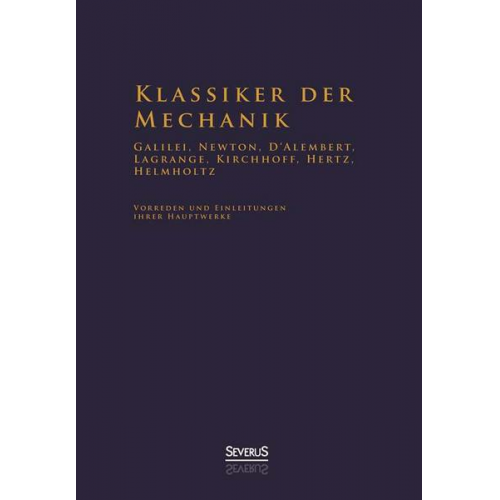 Hermann Helmholtz - Helmholtz, H: Klassiker der Mechanik - Galilei, Newton, D'Al