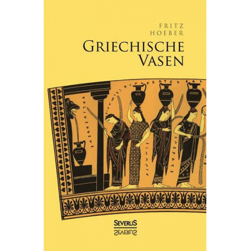 Fritz Hoeber - Griechische Vasen