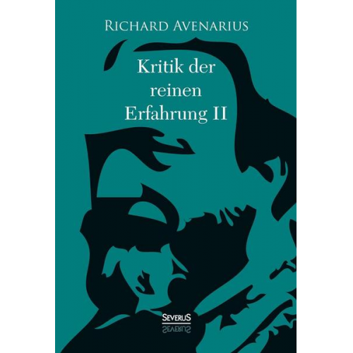 Richard Avenarius - Kritik der reinen Erfahrung, Zweiter Teil