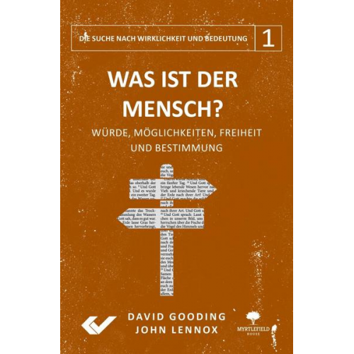 John Lennox & David Gooding - Was ist der Mensch?