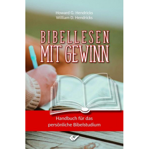 Howard G. Hendricks & William D. Hendricks - Bibellesen mit Gewinn