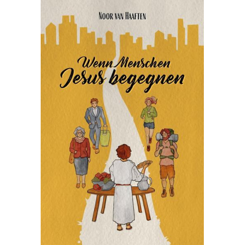 Noor van Haaften - Wenn Menschen Jesus begegnen