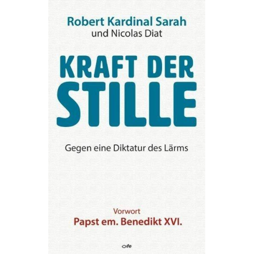 Robert Sarah & Nicolas Diat & Dysmas de Lassus - Kraft der Stille