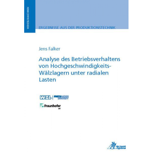 Jens Falker - Analyse des Betriebsverhaltens von Hochgeschwindigkeits-Wälzlagern unter radialen Lasten