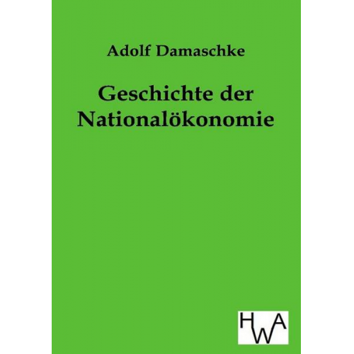 Adolf Damaschke - Geschichte der Nationalökonomie