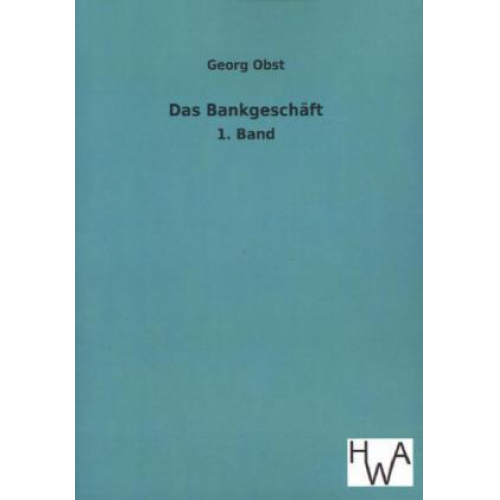 Georg Obst - Das Bankgeschäft