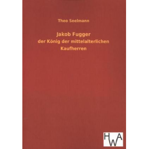 Theo Seelmann - Jakob Fugger