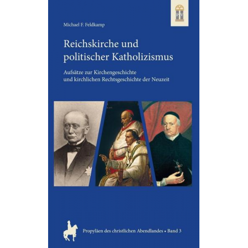 Michael F. Feldkamp - Reichskirche und politischer Katholizsimus