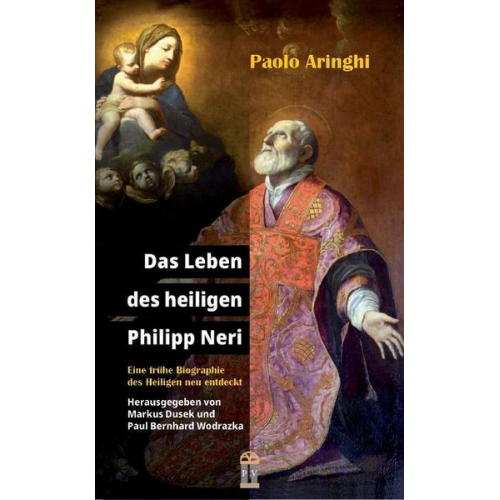 Paolo Aringhi - Das Leben des heiligen Philipp Neri