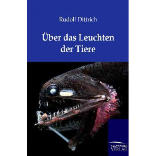 Rudolf Dittrich - Über das Leuchten der Tiere