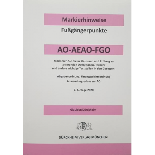 Thorsten Glaubitz & Constantin Dürckheim - ABGABENORDNUNG & FGO Dürckheim-Markierhinweise/Fußgängerpunkte für das Steuerberaterexamen Nr. 2689 (2021): Dürckheim'sche Markierhinweise