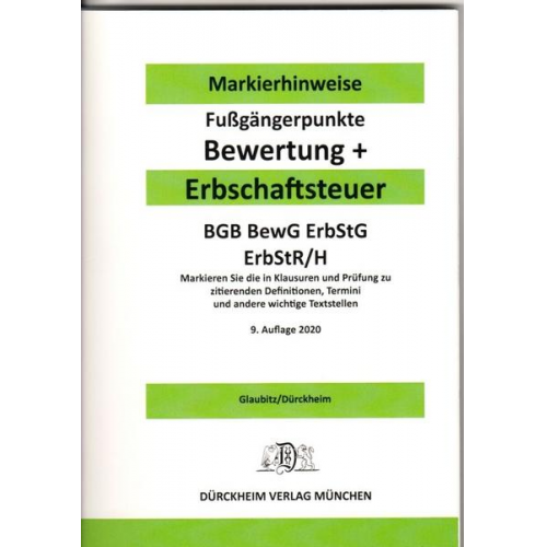 Constantin Dürckheim & Thorsten Glaubitz - ERBSCHAFTSTEUER & BEWERTUNG Dürckheim-Markierhinweise/Fußgängerpunkte für das Steuerberaterexamen, ErbschaftsteuerR 2021