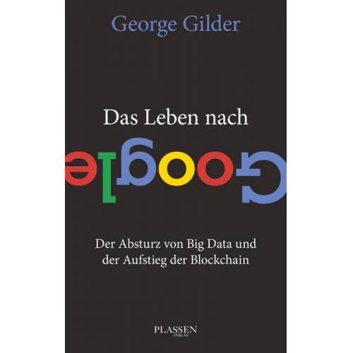 George Gilder - Das Leben nach Google