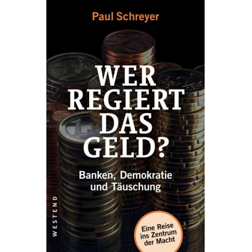 Paul Schreyer - Wer regiert das Geld?