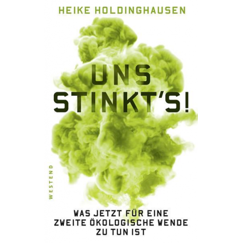 Heike Holdinghausen - Uns stinkt's!