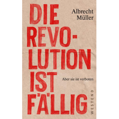 Albrecht Müller - Die Revolution ist fällig